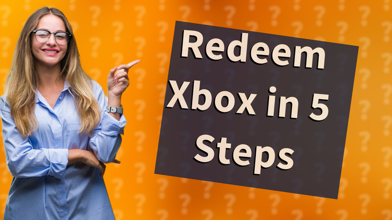 Redeem Xbox in 5 Steps