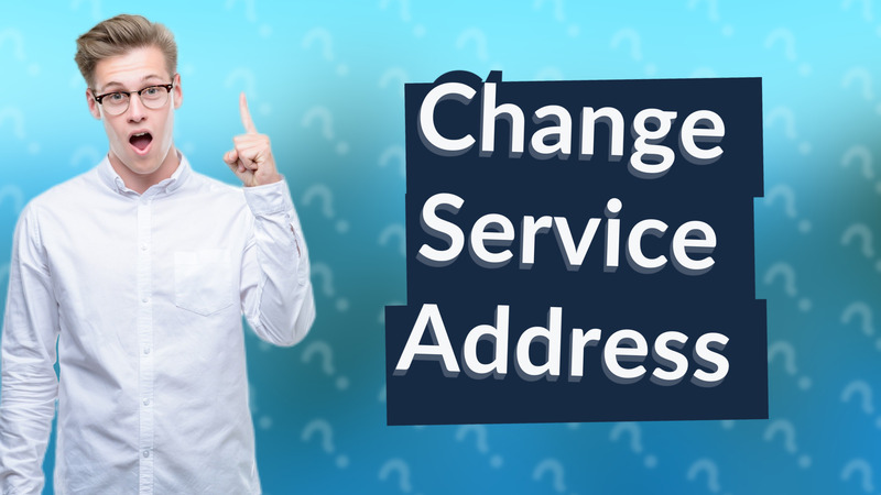 Change Service Address