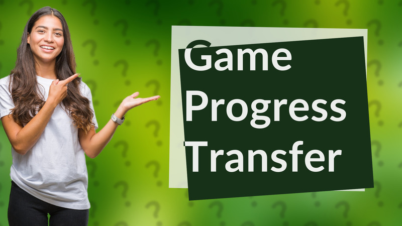 Game Progress Transfer