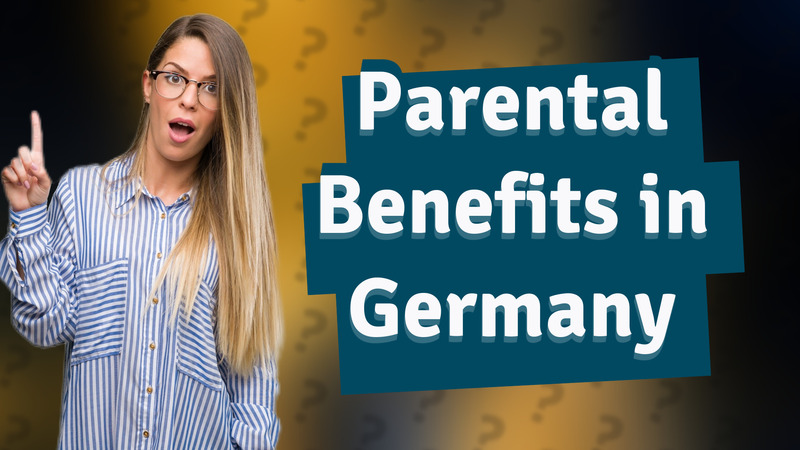 Parental Benefits in Germany
