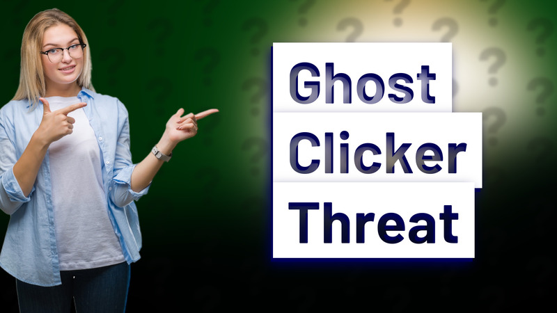 Ghost Clicker Threat