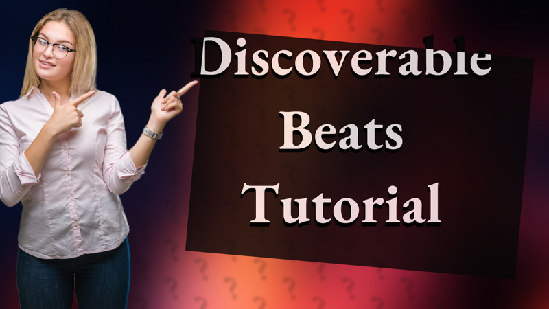 Discoverable Beats Tutorial