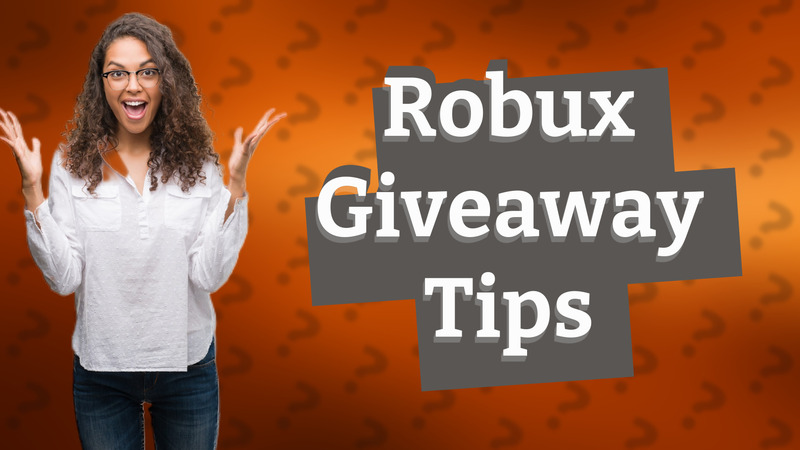 Robux Giveaway Tips