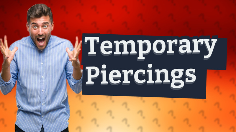 Temporary Piercings