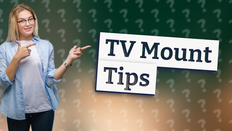 TV Mount Tips