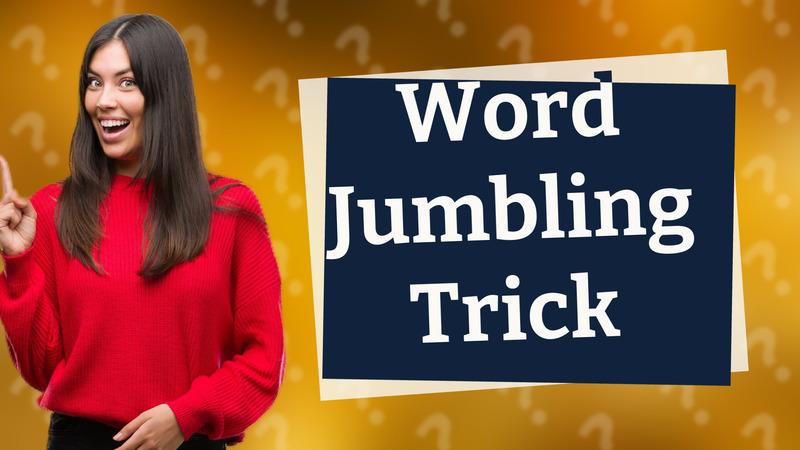 Word Jumbling Trick