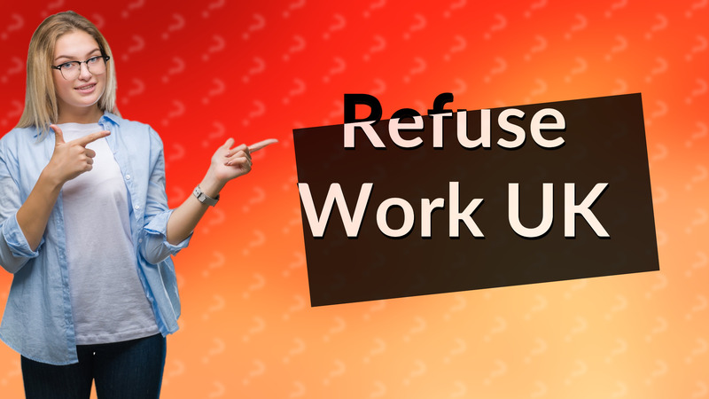 Refuse Work UK