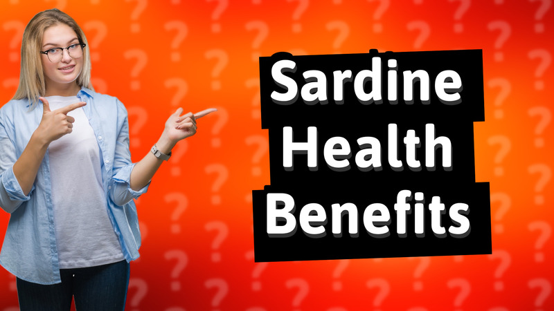 Sardine Health Benefits