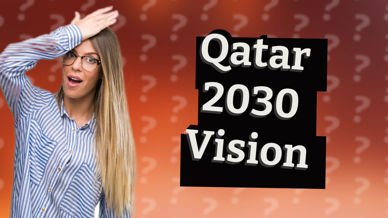 Qatar 2030 Vision