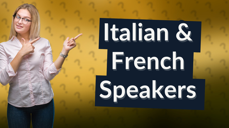 Italian & French Speakers