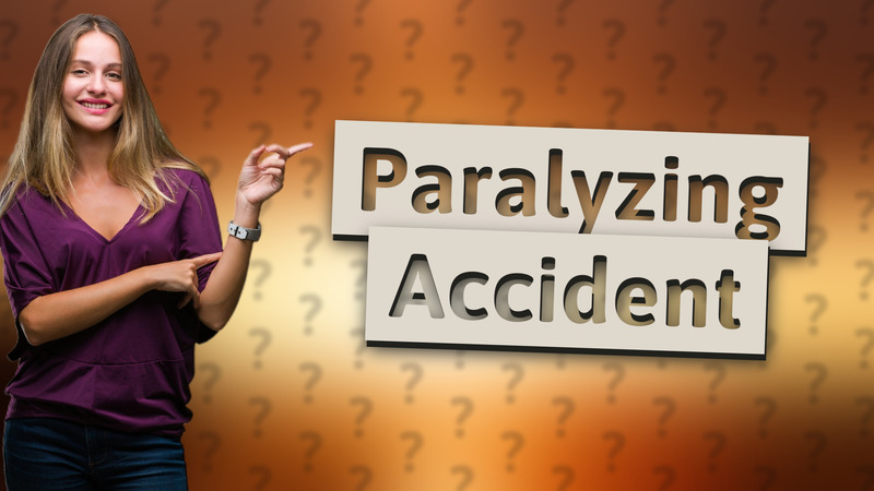 Paralyzing Accident