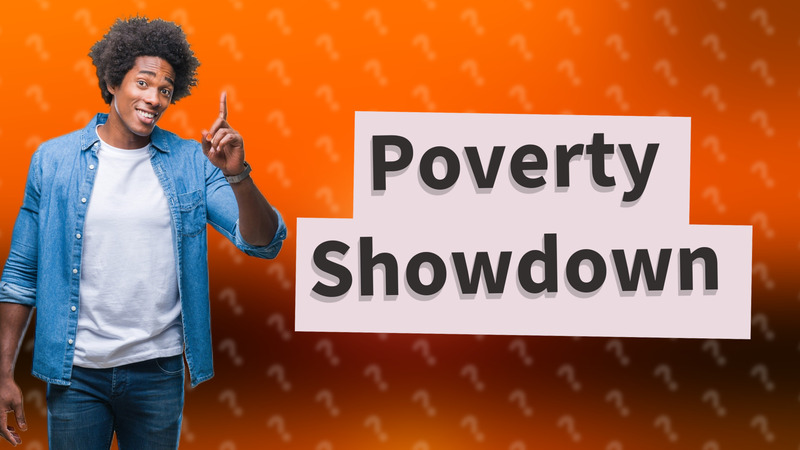 Poverty Showdown