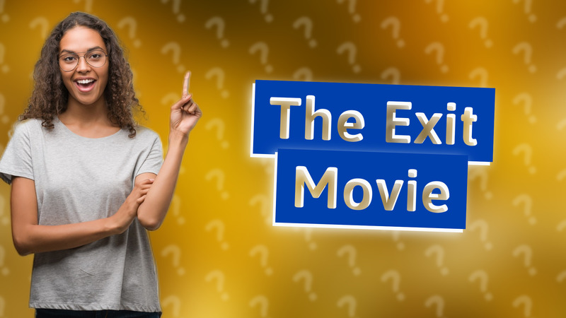 The Exit Movie