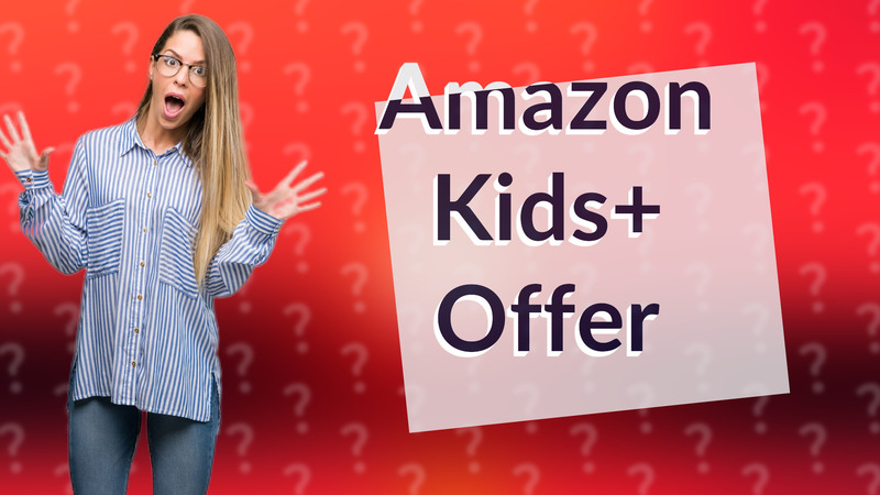 Amazon Kids+ Offer