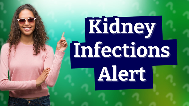 Kidney Infections Alert