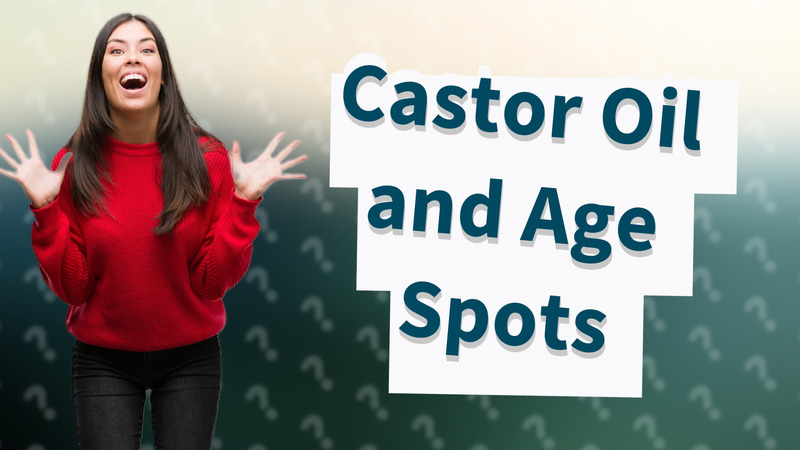 Castor Oil and Age Spots