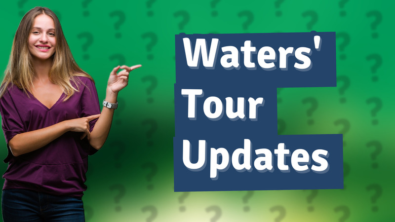 Waters' Tour Updates