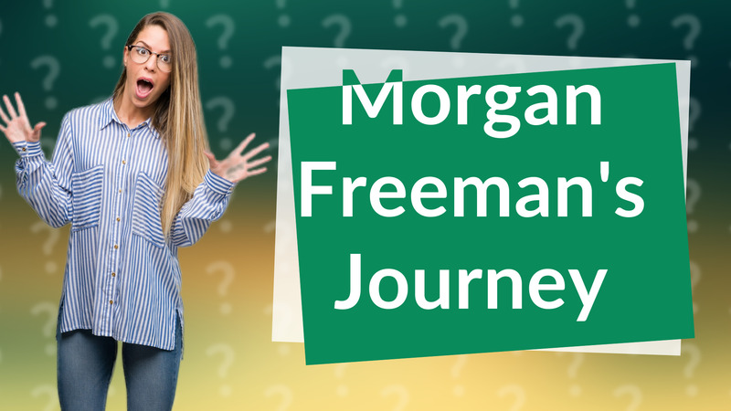 Morgan Freeman's Journey