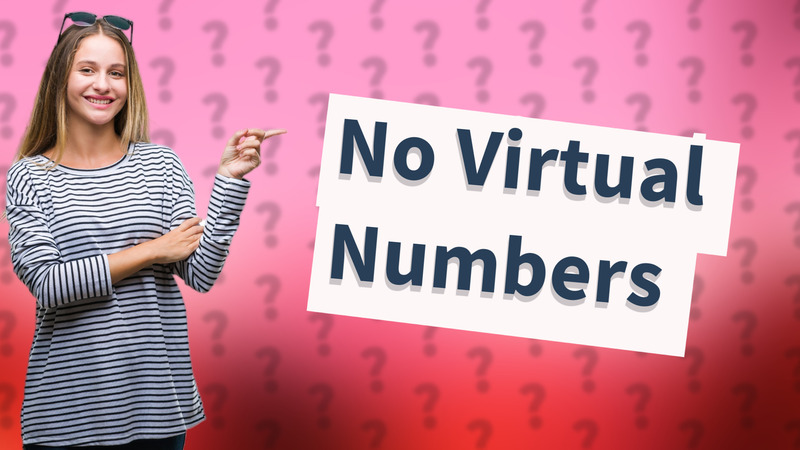 No Virtual Numbers