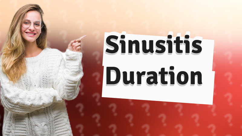 Sinusitis Duration