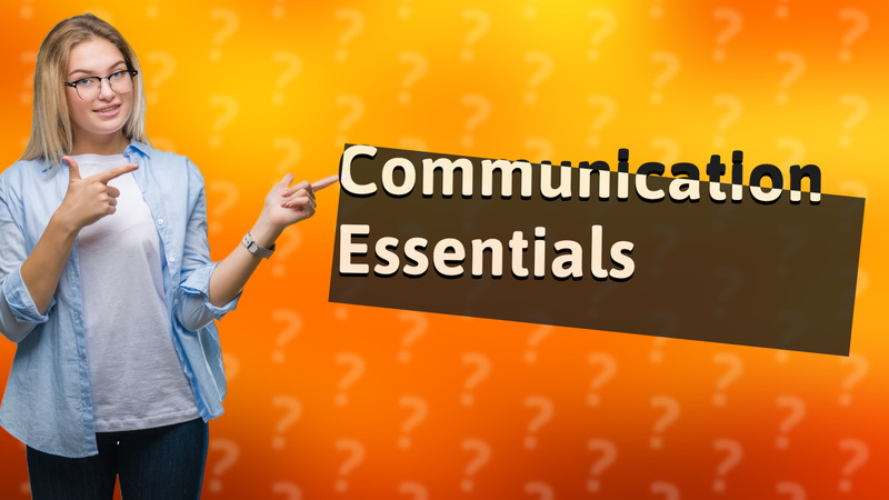 Communication Essentials