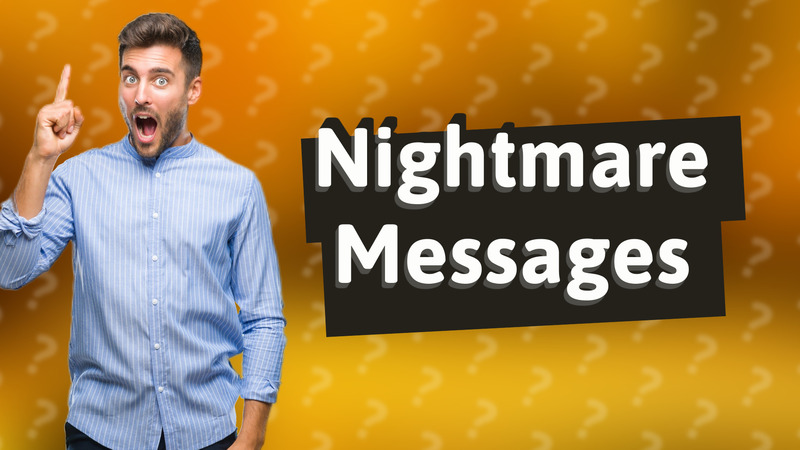 Nightmare Messages