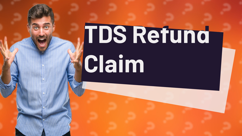 TDS Refund Claim