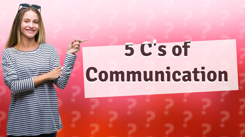 5 C's of Communication