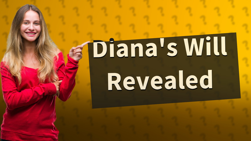 Diana's Will Revealed