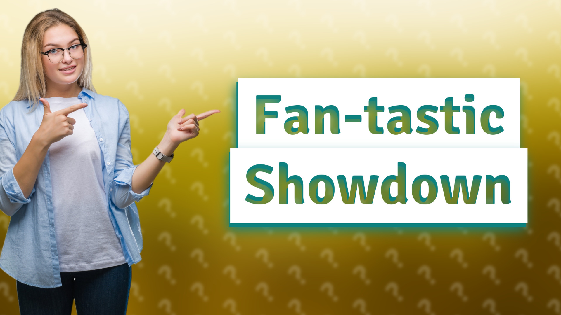 Fan-tastic Showdown