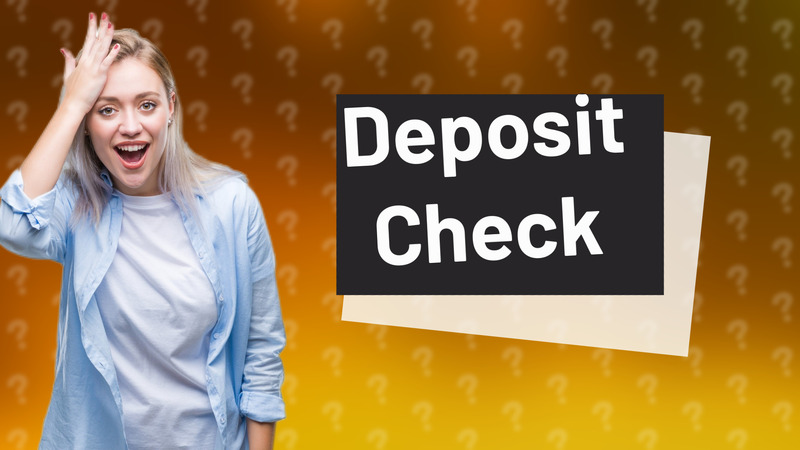 Deposit Check