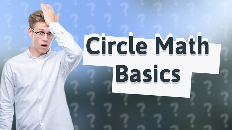 Circle Math Basics