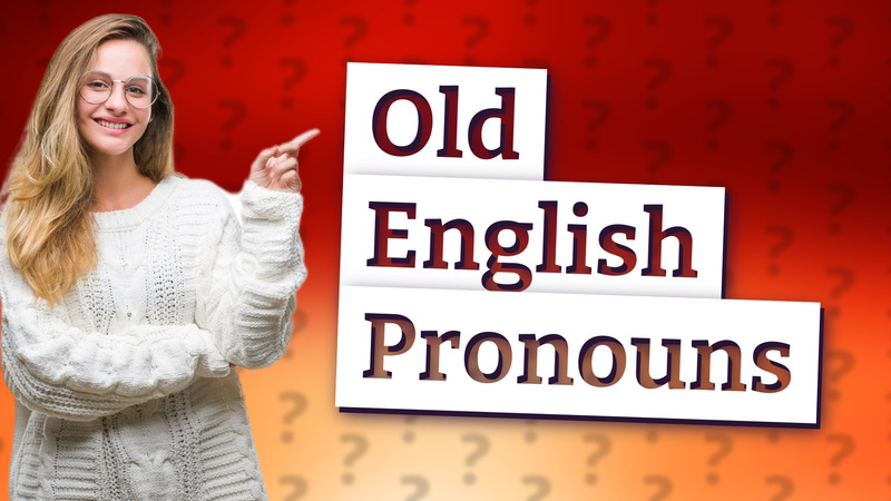 Old English Pronouns