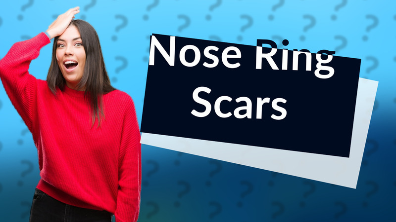 Nose Ring Scars