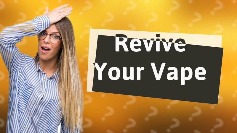 Revive Your Vape