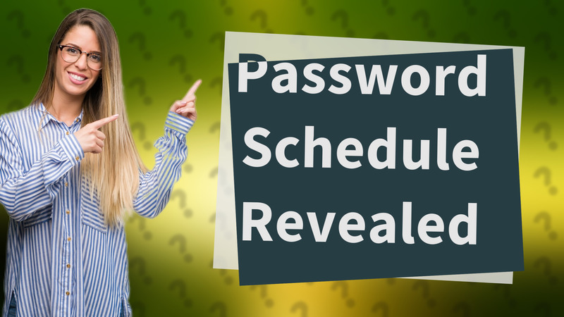 Password Schedule Revealed