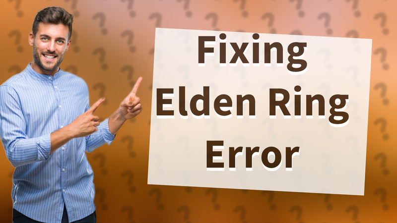 Fixing Elden Ring Error