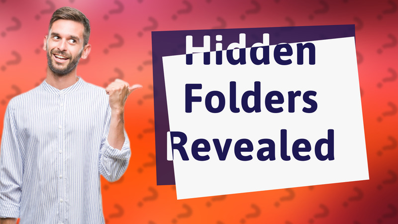 Hidden Folders Revealed