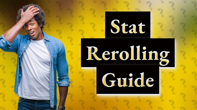 Stat Rerolling Guide