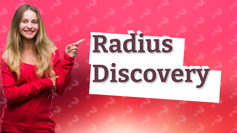 Radius Discovery