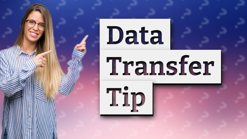 Data Transfer Tip