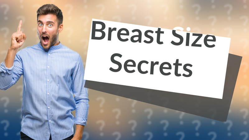 Breast Size Secrets