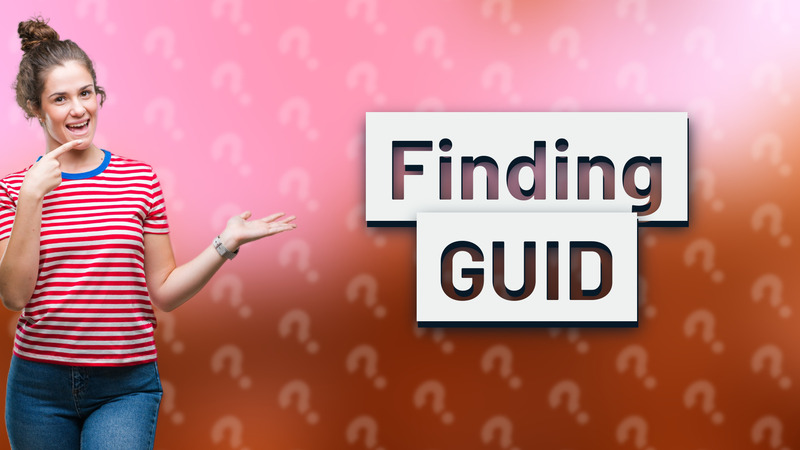 Finding GUID