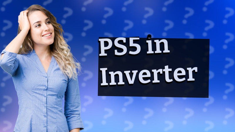 PS5 in Inverter