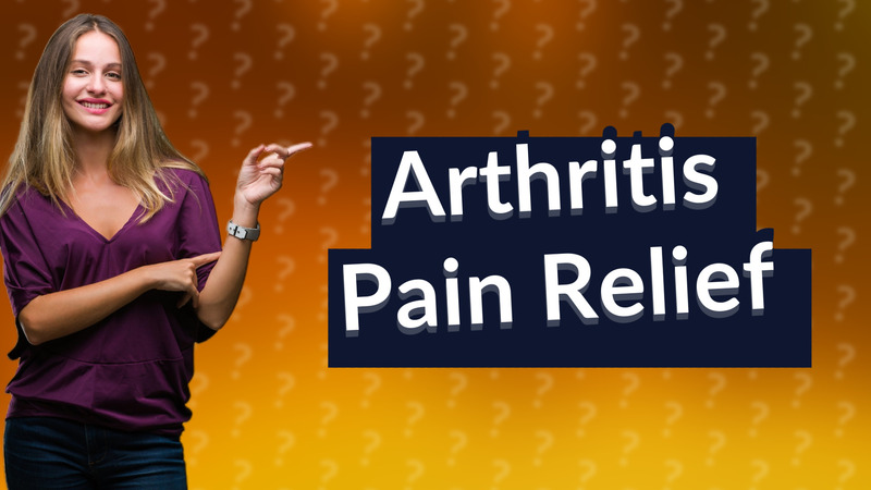 Arthritis Pain Relief