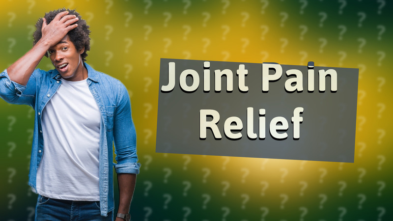 Joint Pain Relief