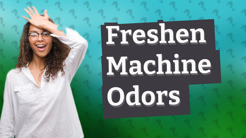 Freshen Machine Odors