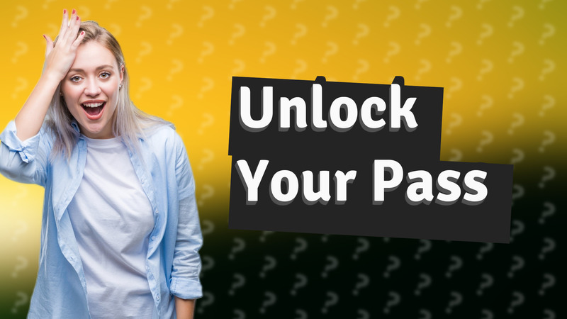 Unlock Your Pass