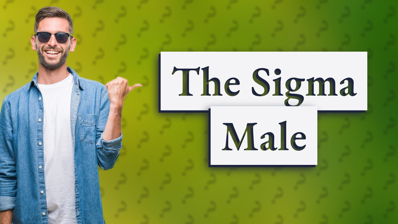 The Sigma Male