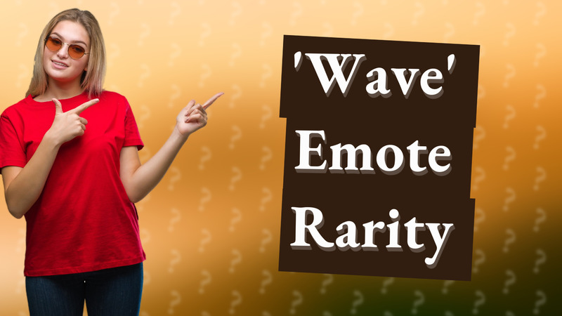 'Wave' Emote Rarity
